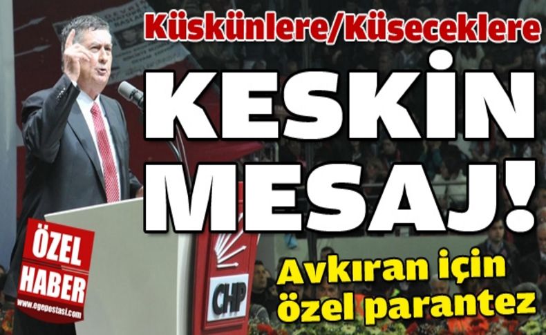 Keskin'den CHP İzmir'e mesaj var!
