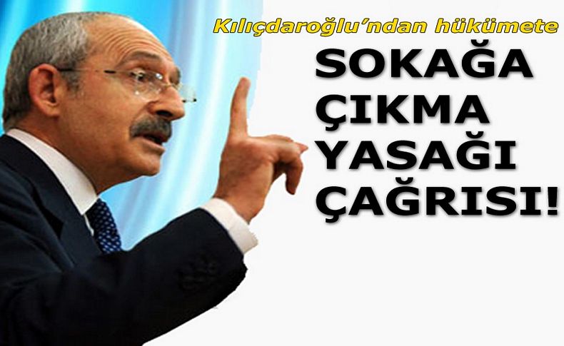 CHP Lideri Kılıçdaroğlu'ndan 'Evde tut' çağrısı