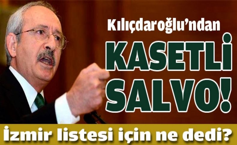 Kılıçdaroğlu’dan kasetli muhalefet!