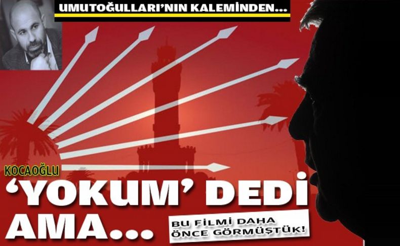 Kocaoğlu yokum dedi ama…