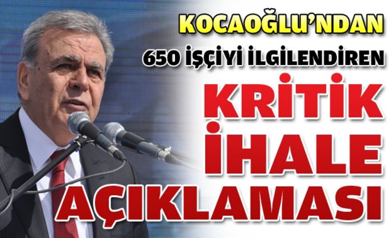 Kocaoğlu: “1 Mayıs’ta taşeron firma çatısı altında iş başı yapacaklar“