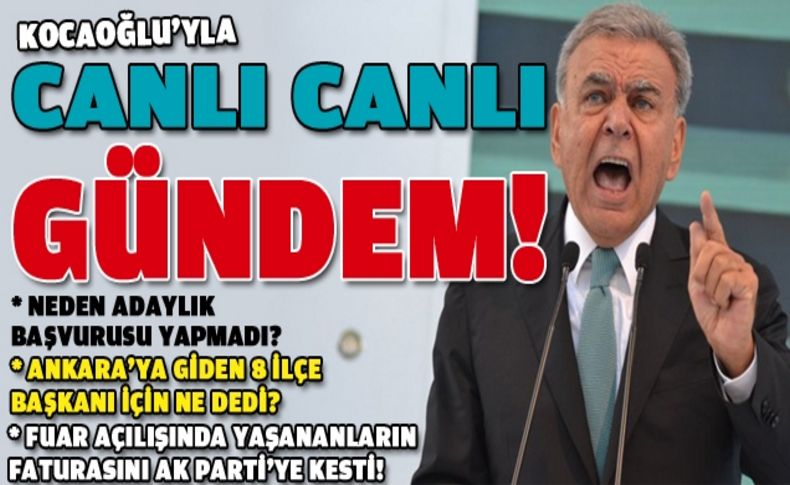 Kocaoğlu gündeme dair soruları yanıtladı!