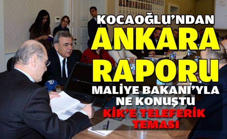 Kocaoğlu'ndan Ankara raporu