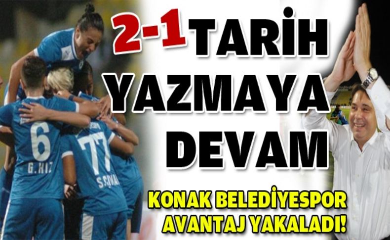 Konak Belediyespor avantaj yakaladı:2-1