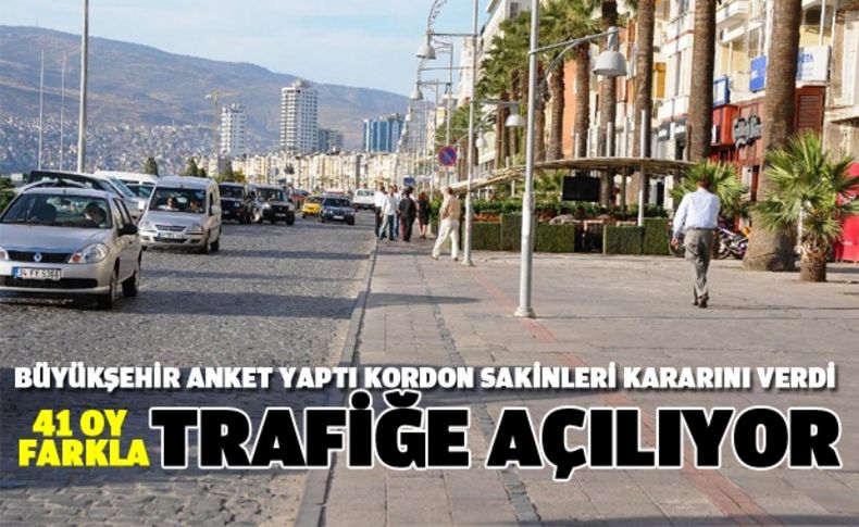 Kordon trafiğe açılıyor