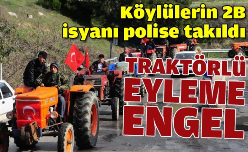 Köylülerin İzmir'e 2B çıkarması