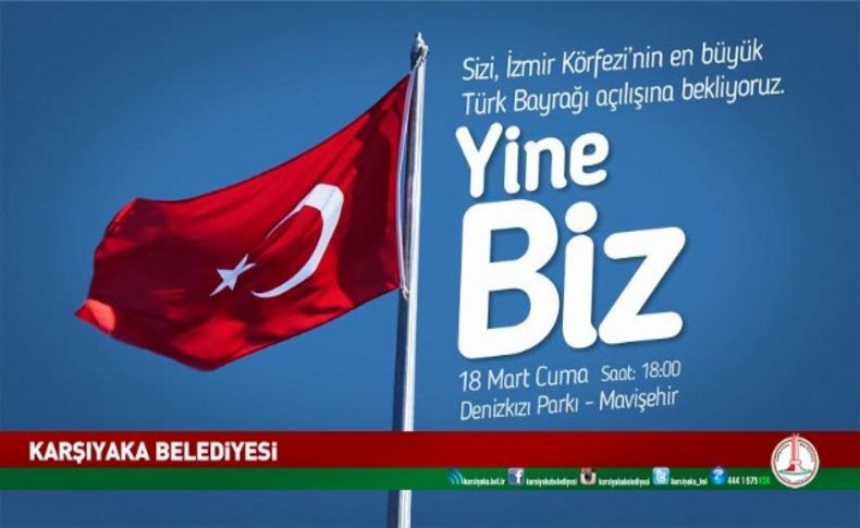 Körfez’in en büyük bayrağı Karşıyaka’da dalgalanacak