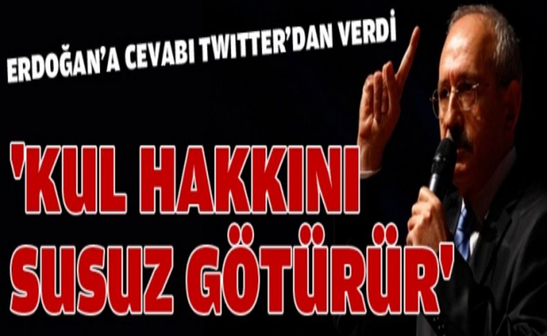 'Kul hakkını susuz götürür'