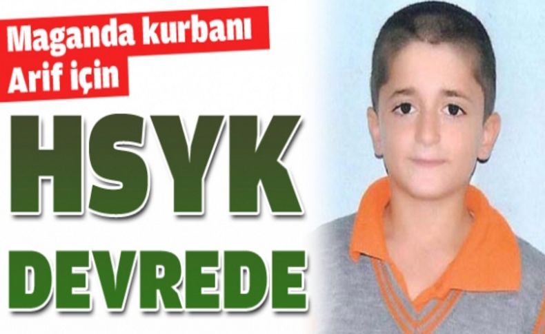 Maganda kurşunuyla ölen Arif için HSYK'den müfettiş görevlendirildi
