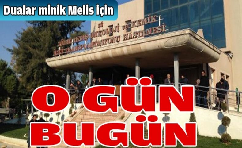 Melis'in umut günü