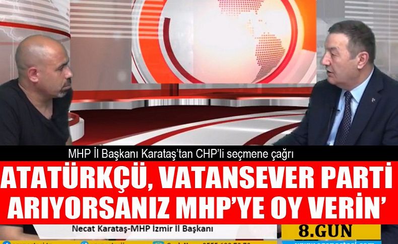 MHP'li Karataş'dan CHP seçmenine çağrı