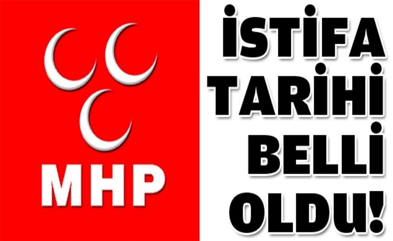 MHP'de istifa tarihi 1 Eylül