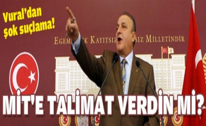 'MİT'e MHP talimatı verdin mi''