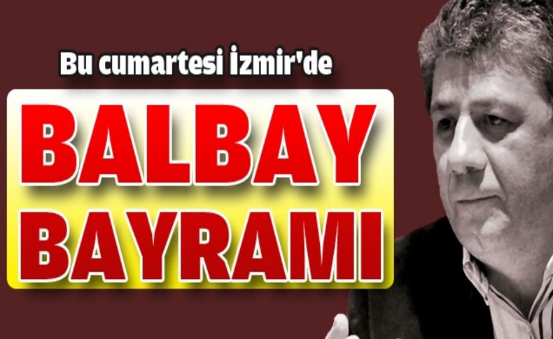 Mustafa Balbay'ın İzmir programı netleşti