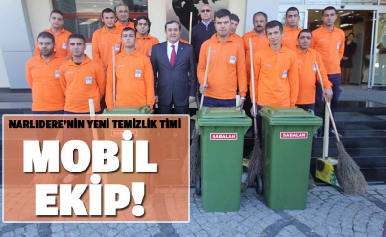 Narlıdere'nin yeni temizlik timi: Mobil ekip!