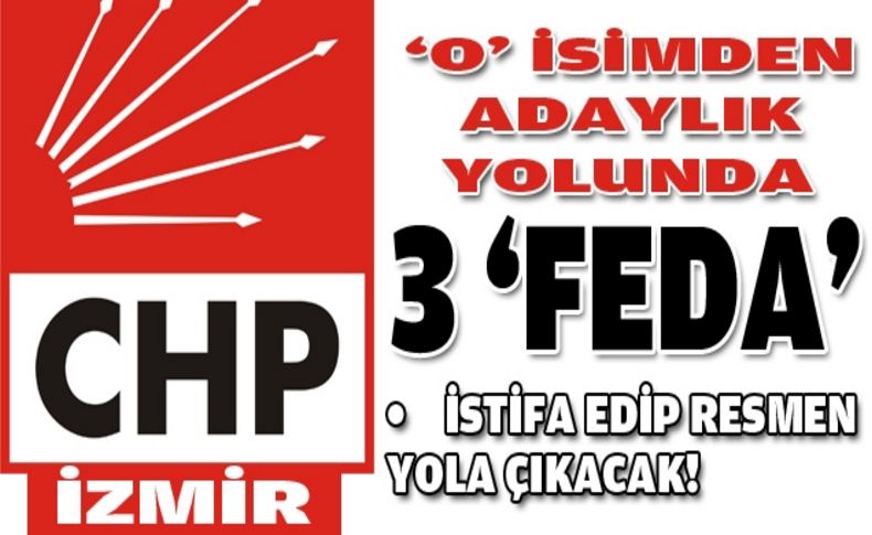 O isimden adaylık yolunda '3 feda'