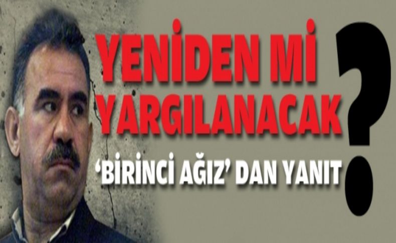 Öcalan yeniden yargılanmayacak