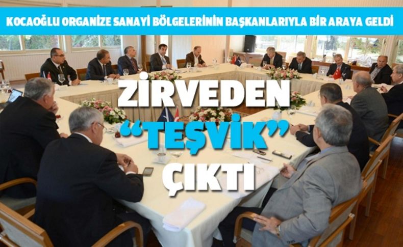 OSB zirvesinden “teşvik” çıktı