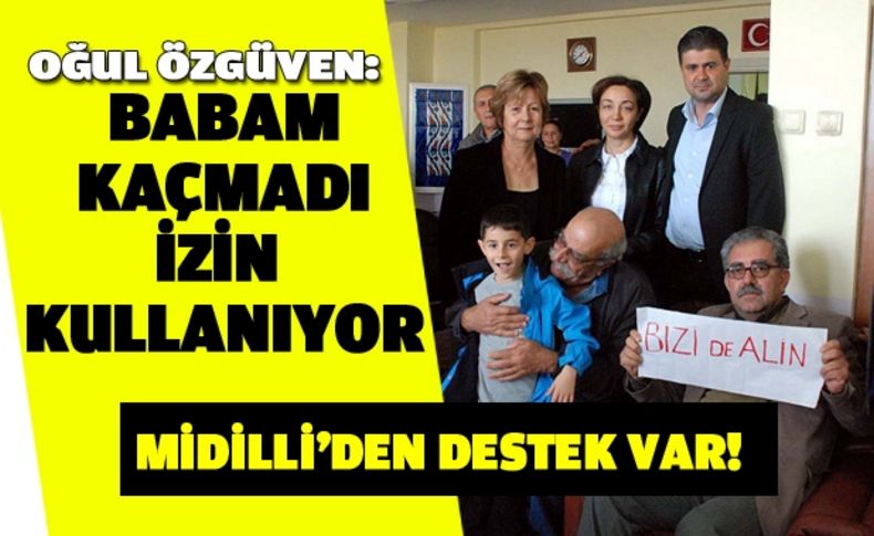 Osman Özgüven’in oğlu: Babam kaçmadı, izin kullanıyor