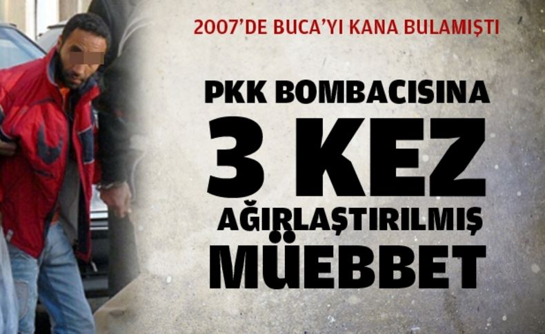 PKK bombacısına 3 kez ağırlaştırılmış müebbet