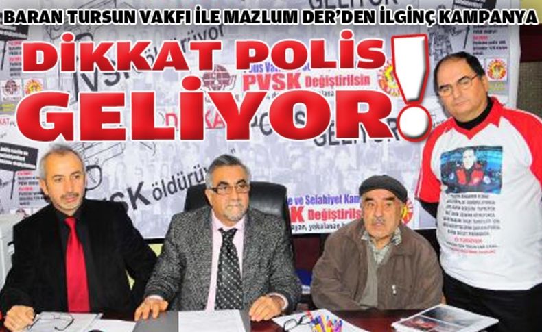 Polisin silah kullanma yetkisine karşı, 'dikkat polis geliyor' kampanyası