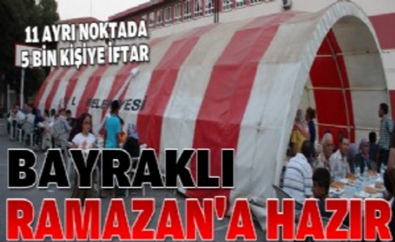 Bayraklı’da Ramazan hazırlıklarında sona gelindi