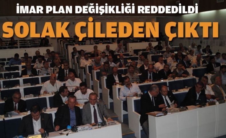 Reddedilen değişiklik Solak'ı  çileden çıkarttı