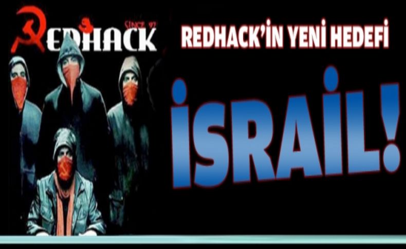 Redhack İsrail'e savaş açtı