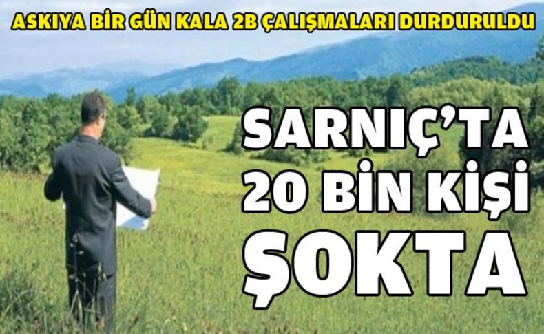 Sarnıç’ta 2B bunalımı