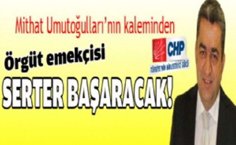 Bedri Sertel başaracak!