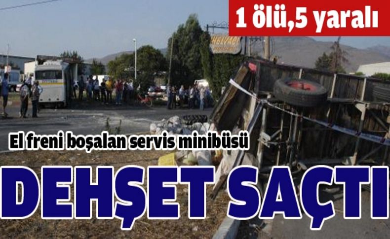 Servis minibüsü traktöre çarptı:1 ölü,5 yaralı