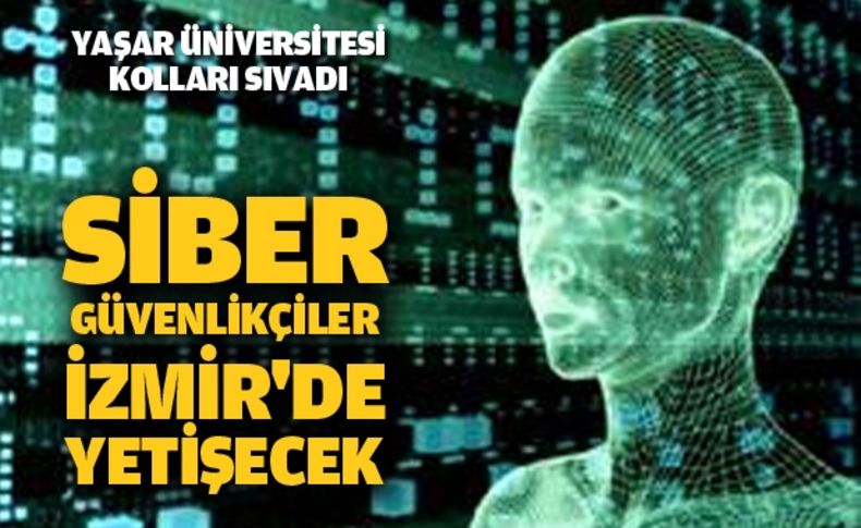 Siber güvenlikçiler İzmir'de yetişecek