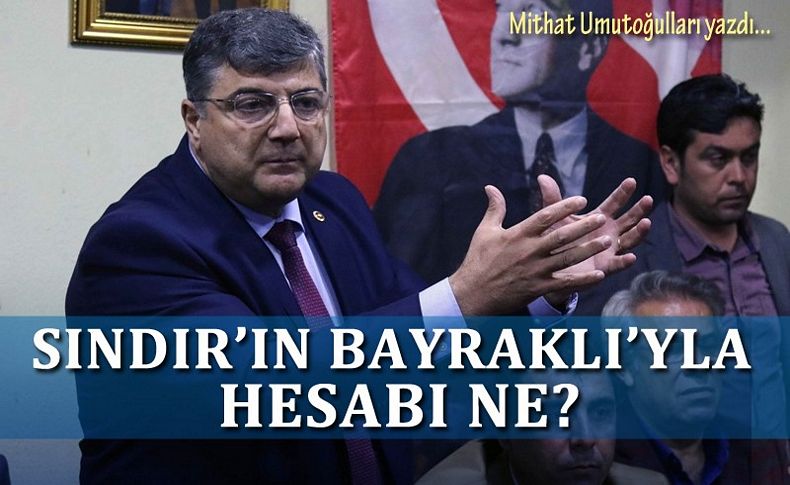 Sındır'ın Bayraklı'yla hesabı ne'