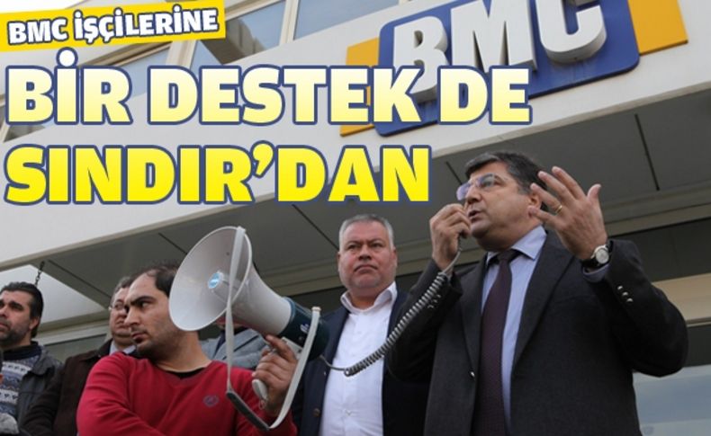 Sındır’dan BMC işçilerine destek