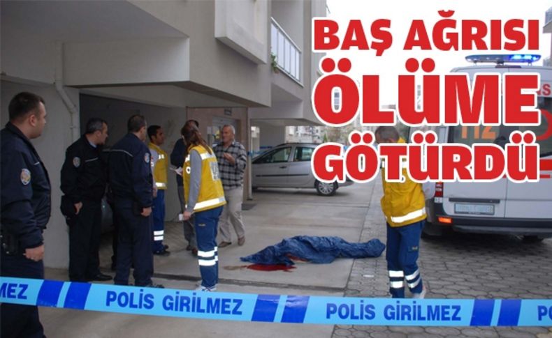 Son sözü ''Ben bu ağrıyla daha fazla yaşayamam'' oldu