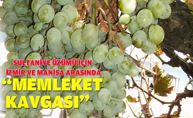 Sultaniye üzümü için “memleket kavgası”