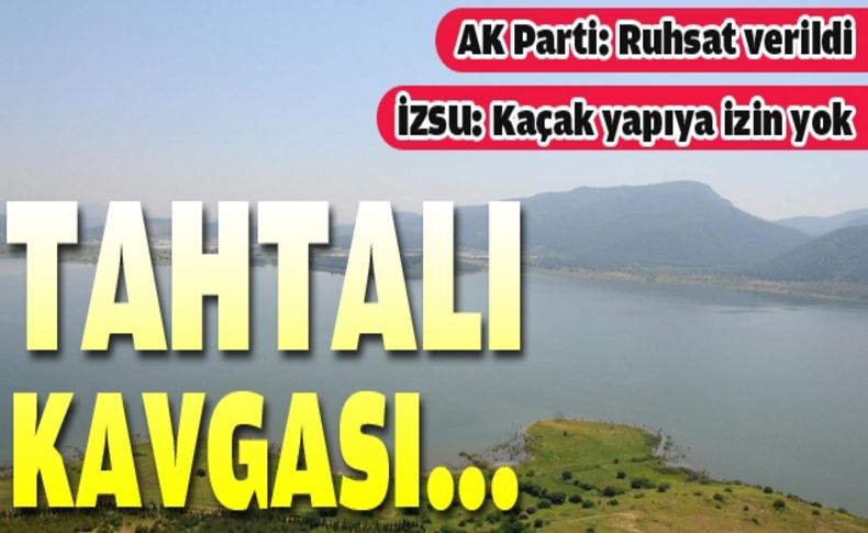 Tahtalı Havzası'nda ruhsat tartışması