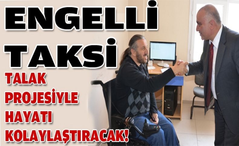 Talak’tan  ‘’engelli taksi projesi’’