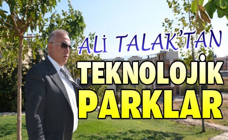 Talak'tan teknolojik park atağı