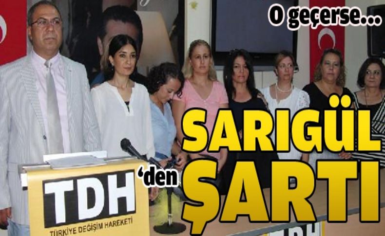 TDH'den Sarıgül şartı