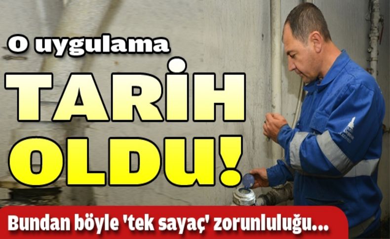 “Tek sayaç” kalktı