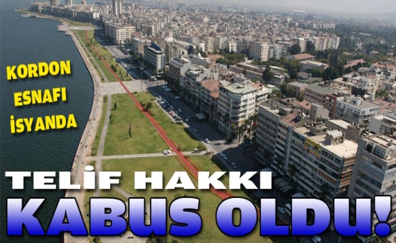 Telif hakları Kordon’da işletmelerin kabusu oldu