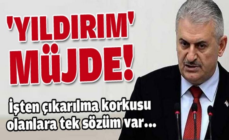 “Tüm çalışanlar rahat olsun, kimse işsizlik korkusuna girmesin”