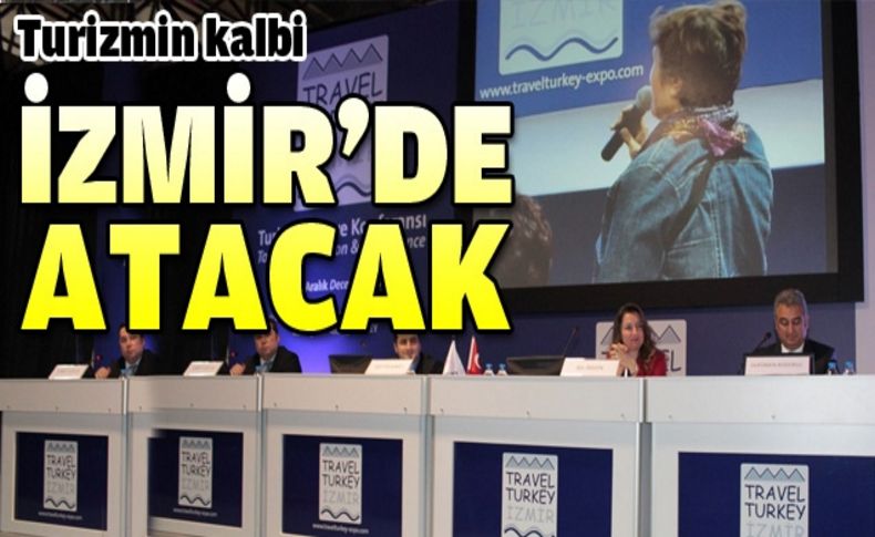 Turizmin kalbi İzmir'de atacak