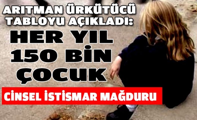 Ürküten rakam: Her yıl 150 bin çocuk cinsel istismar mağduru