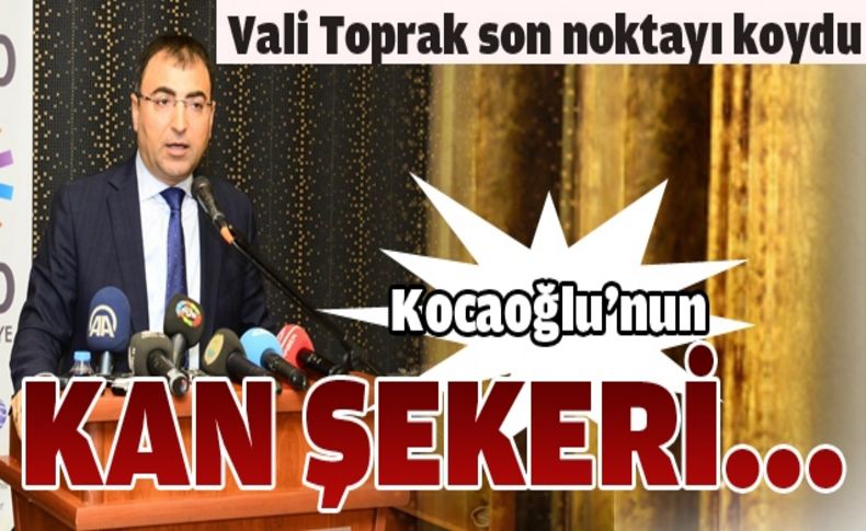 Vali Toprak Kocaoğlu ile tartışması haberlerine son noktayı koydu