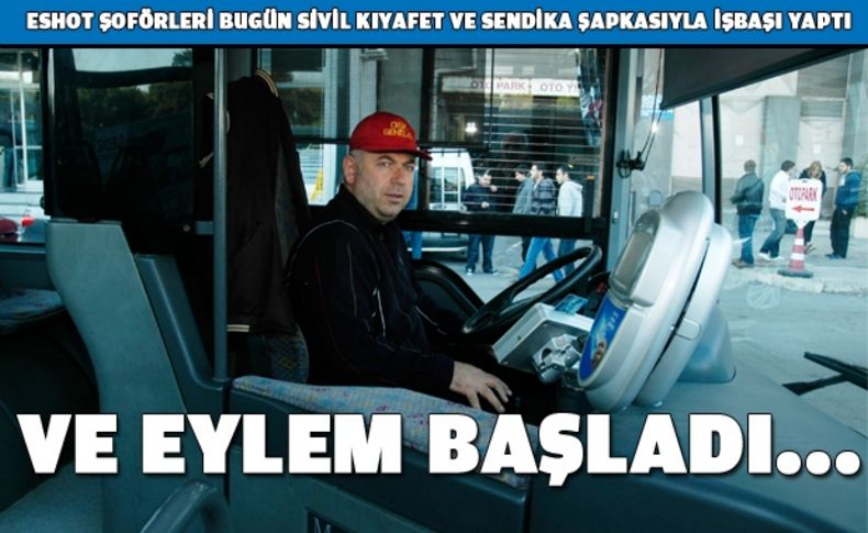 Ve eylem başladı...