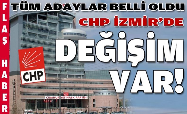 Ve İzmir'de adaylar netleşti!