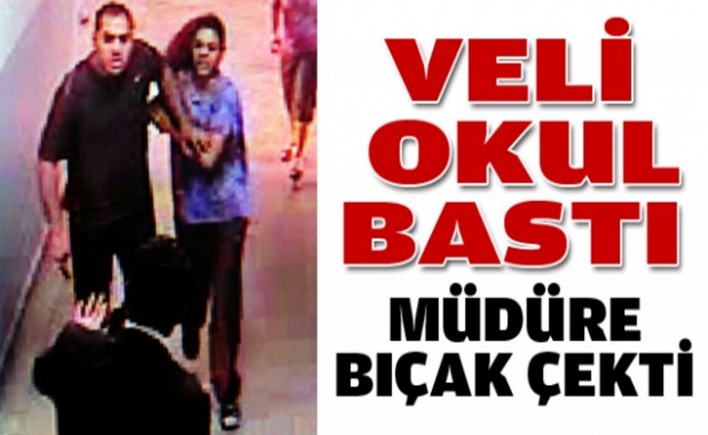 Veli okulu bastı, müdürü bıçakla kovaladı