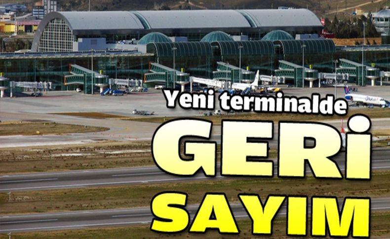 Yeni İç Hatlar Terminali için geri sayım başladı